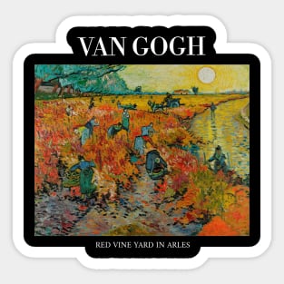 Van Gogh - Red Vine Yard in Arles Sticker